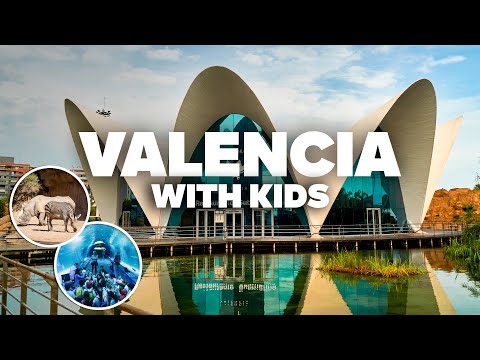 VALENCIA  WITH KIDS! Best Things to Do and Family Fun!