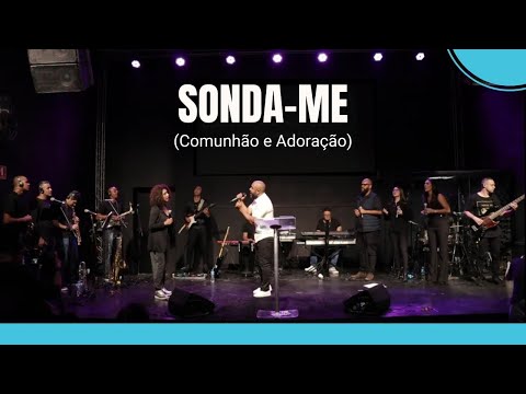 Sonda me - Comunhão e Adoração - Paulo Rogério Feat Priscila Angel