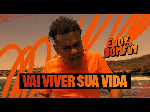 Eddy Bomfim - Vai Viver Sua Vida