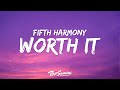 Fifth Harmony Worth It Lyrics Ft Kid Ink