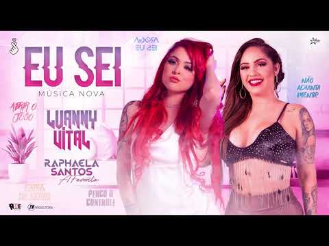 RAPHAELA SANTOS A FAVORITA E LUANNY VITAL - EU SEI NÃO ADIANTA MENTIR - BREGA ROMÂNTICO