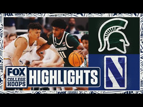 Michigan State Spartans vs. Northwestern Wildcats Highlights | FOX College Hoops