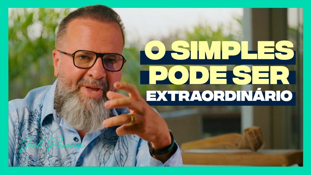 Como Deus Transforma o Simples em Extraordinário | Joel Pereira | Projeto Vida