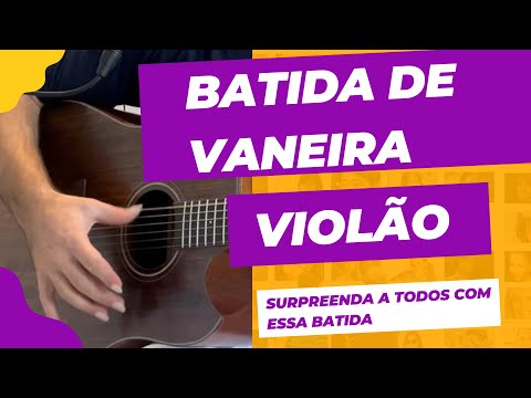 Rítmo Vaneira no violão - Impressione tocando as músicas mais badaladas com essa batida incrível.