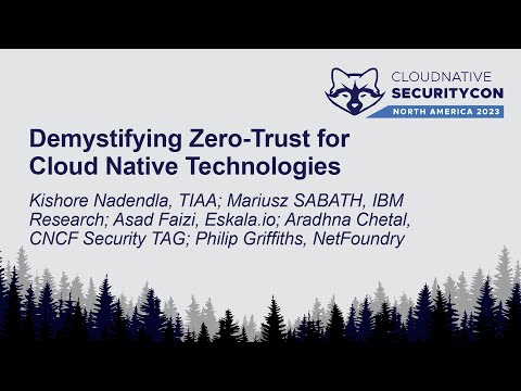 Demystifying Zero-Trust for Cloud Native Technologies