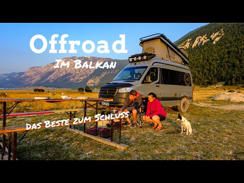 #5 OFFROAD im BALKAN - Krönender Abschluss und Wehmut