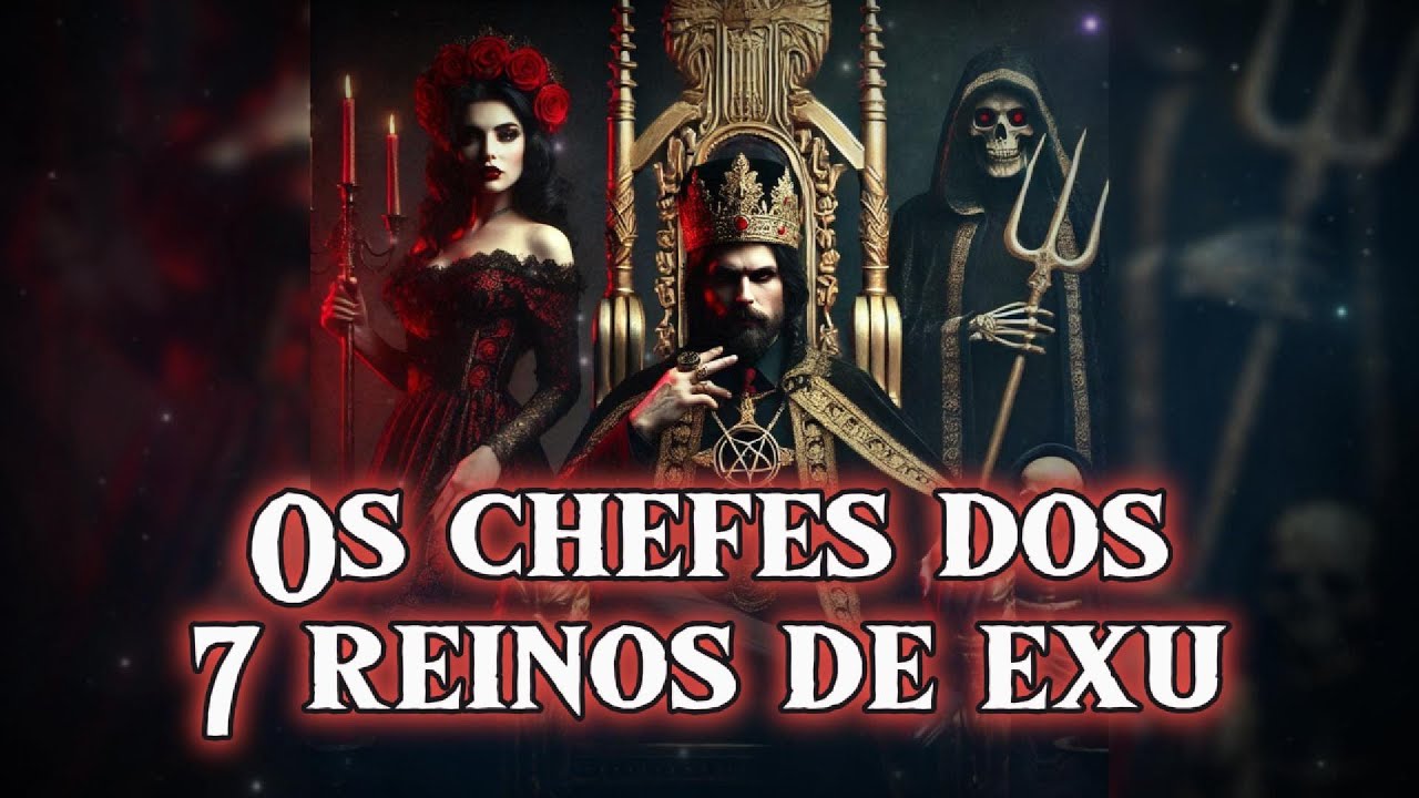 Quem Comanda os 7 Reinos de Exu? Descubra Agora!