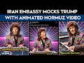 Trump AI Video Iran Embassy Mocks Trump With Animated Hormuz Video