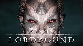 Skyrim New Biggest DLC Mod - LORDBOUND - Exclusive Teaser