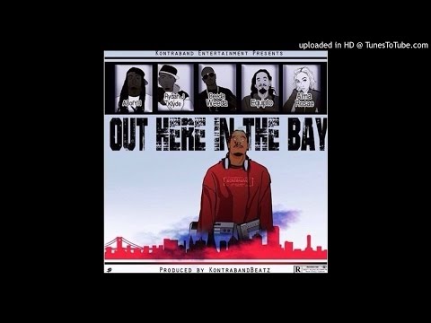 @KontrabandBeatz featuring @ABofYH, @almarosae415, @rydahjklyde - "Out Here In The Bay"