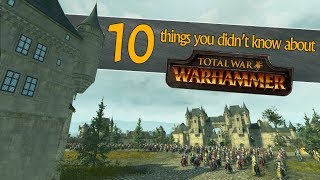 10 Things You Didn&#39;t Know About Total War: Warhammer