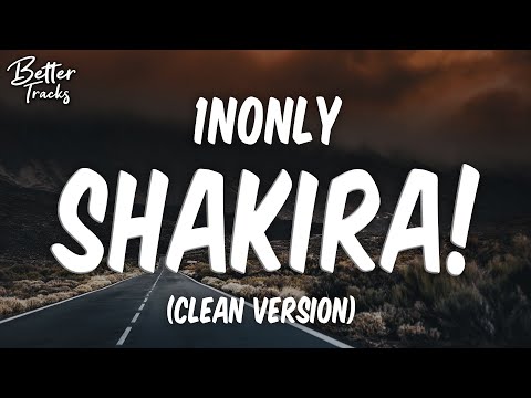 1nonly - SHAKIRA! (ft. EGOVERT) (Clean) 🔥 (SHAKIRA Clean)