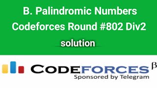 B. Palindromic Numbers  | Codeforces Solution | Codeforces Round #802 | Div2 | Bangla