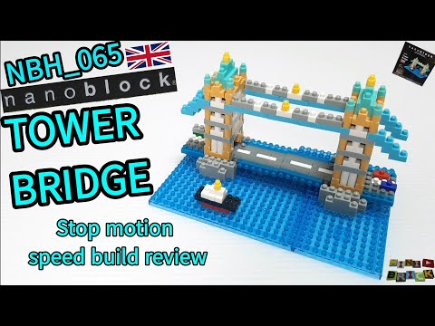 nanoblock NBH_065 | TOWER BRIDGE 🇬🇧 | Stop motion speed build review