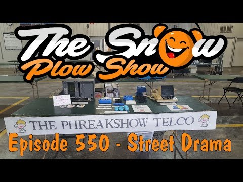 The Snow Plow Show Episode 550 - Street Drama
