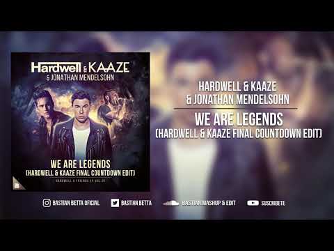 Hardwell & KAAZE & Jonathan Mendelsohn - We Are Legends (Hardwell & KAAZE Final Countdown Edit)