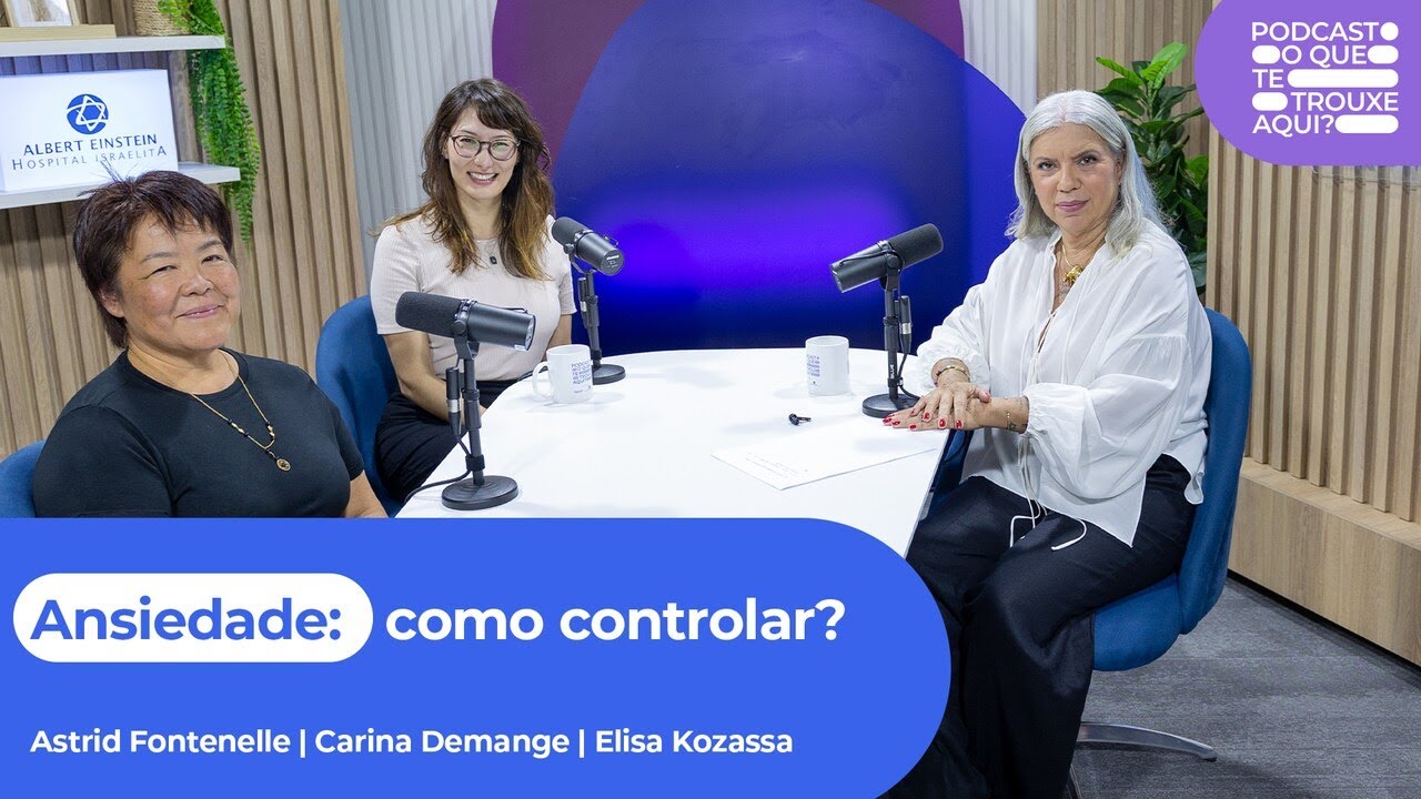 Ansiedade: como controlar? | Ep. 24