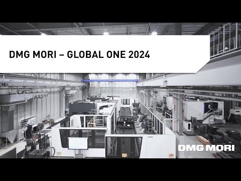 DMG MORI GLOBAL ONE: Shaping the Future Through the Best Manufacturing Technology