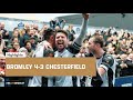 Highlights: Bromley 4-3 Chesterfield