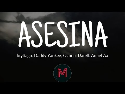 🎵Brytiago, Daddy Yankee, Ozuna, Darell, Anuel Aa - Asesina (Letras)