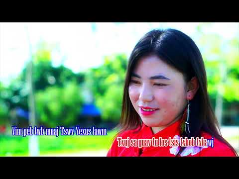 Muab Koj Lub Neej Ua Vaajtswv Num-NKAUJ NTSEEB TAWM TSHAB (N.NumTheeb)Original MV by ChichiaThao