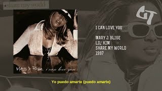 Mary J. Blige - I Can Love You (Subtitulada Español) (ft. Lil&#39; Kim)