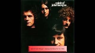 Spirit Of John Morgan - Orpheus And None For Ye (1969)
