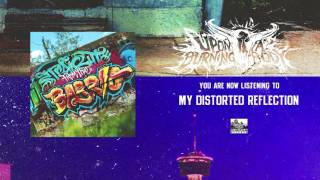 UPON A BURNING BODY - My Distorted Reflection