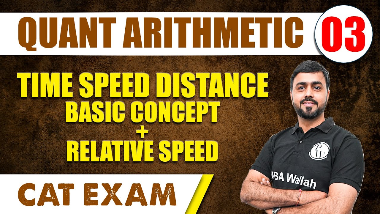 Time Speed Distance (Basic Concept + Relative Speed) | Quant Arithmetic L3 | CAT 2024 | MBA Wallah