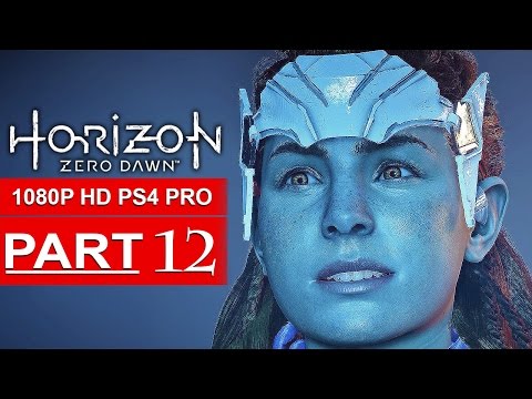 HORIZON ZERO DAWN Gameplay Walkthrough Part 12 [1080p HD PS4 PRO] - No Commentary
