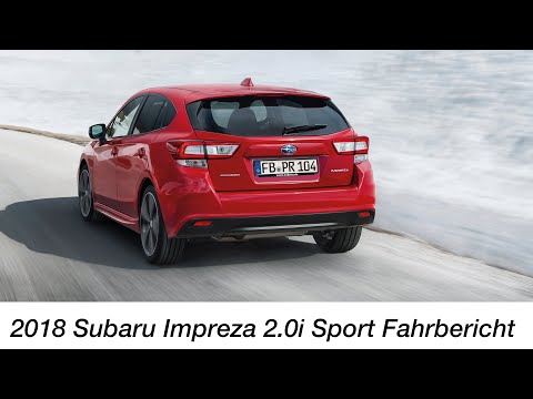 2018 Subaru Impreza 2.0i Sport Lineartronic Fahrbericht / Vergleich mit dem Subaru XV - Autophorie