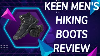 Ultimate Review: KEEN Men's Hiking Boots - Are They Worth It?