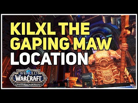 Kilxl the Gaping Maw Location WoW