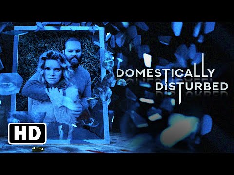 Domestically Disturbed