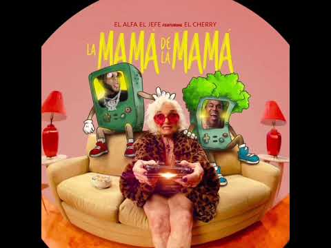 El Alfa "El Jefe" x Busta Rhymes x Anitta x Wisin x CJ x Cherry - La Mamá de la Mamá (Remix Oficial)