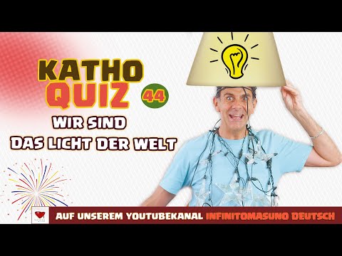 KathoQuiz 44: Wir sind das Licht der Welt