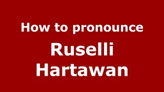 How to pronounce Ruselli Hartawan