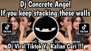 Download lagu DJ CONCRETE ANGEL • IF YOU KEEP STACKING THESE WALLS REMIX VIRAL TIKTOK 2026 YANG KALIAN CARI !!! mp3