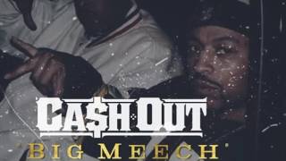 Ca$h Out - Big Meech [Prod. By The Love]