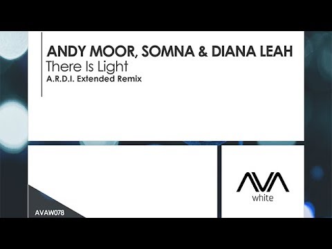 Andy Moor, Somna & Diana Leah - There Is Light (A.R.D.I. Extended Remix)