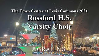 Rossford H.S. Varsity Choir - Tree Lighting at Levis Commons, 2021