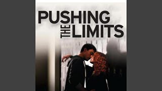 Pushing the Limits