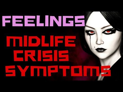 ✔ MIDLIFE CRISIS SYMPTOMS EXPLAINED-FEELINGS EXPLAINED-MIDLIFE CRISIS SIGNS-MIDLIFE CRISIS WARNINGS