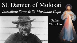St. Damien of Molokai & Marianne Cope: Amazing! Explaining the Faith with Fr. Chris Alar