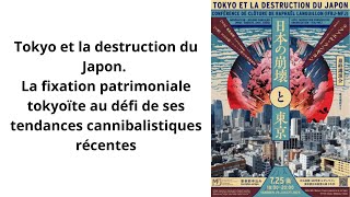 Raphaël LANGUILLON-AUSSEL - Tokyo et la destruction du Japon