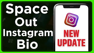 How To Space Out Instagram Bio - New Line - Full Guide
