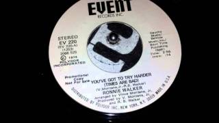 Ronnie Walker - You've Got To Try Harder (Times Are Bad)