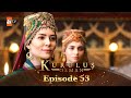 Kurulus Osman Urdu Season 3 Episode 53