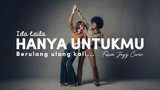 Download lagu IDA LAILA- HANYA UNTUKMU (1986) | FUSION JAZZ COVER mp3
