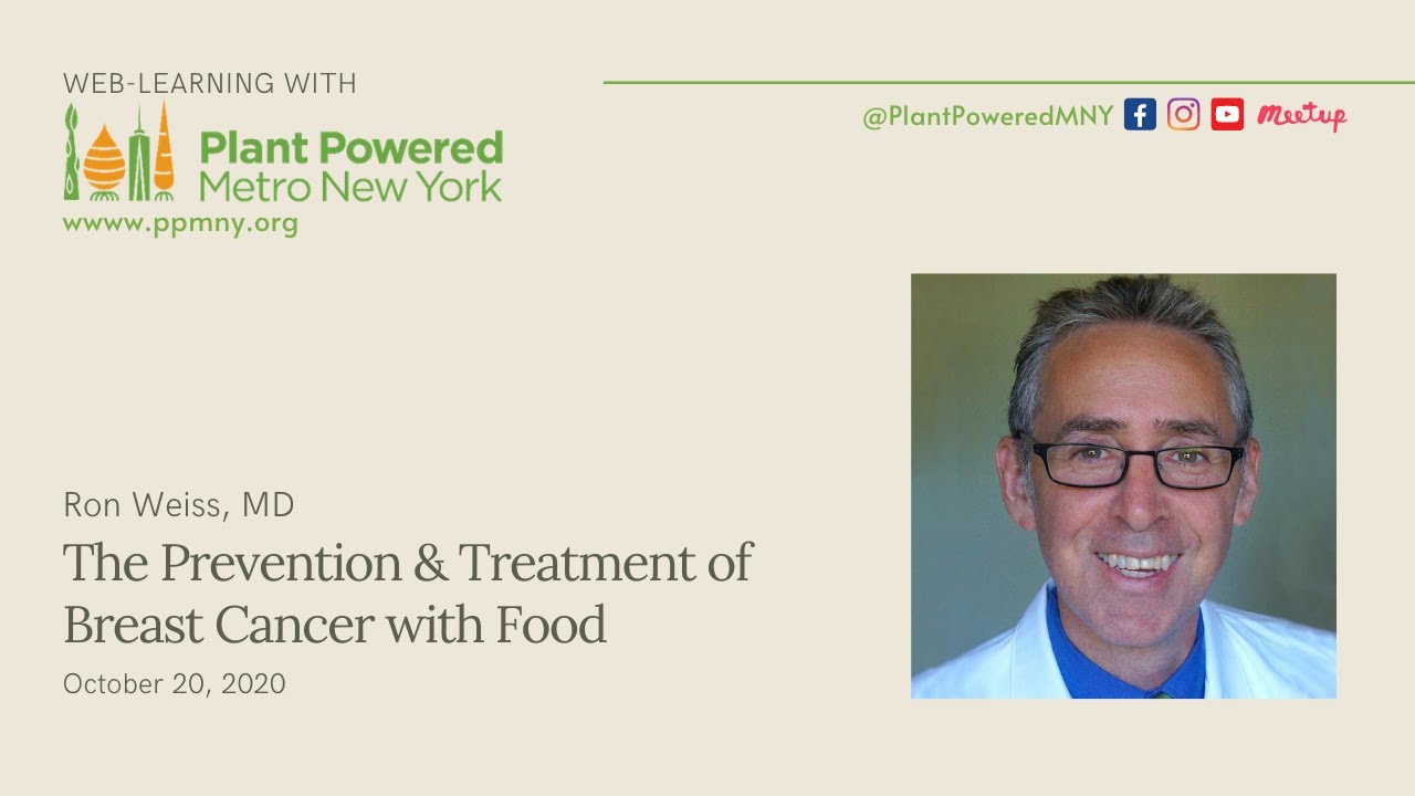 The Prevention & Treatment of Breast Cancer with Food  - October 20, 2020